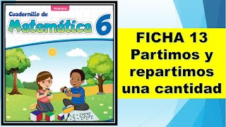 FICHA 13 Partimos y repartimos una cantidad [upl. by Anialed]