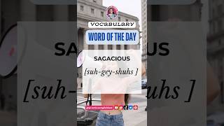 Word of The Day  Sagacious  Vocabulary Building  Advanced Vocabulary  Practice English Fast [upl. by Autumn744]