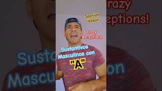 Crazy exceptions Sustantivos Masculinos con quotAquot spanishforenglishspeakers humor [upl. by Ahsar]