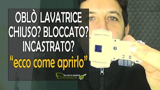 Oblò lavatrice rimasto bloccato come aprirlo manualmente [upl. by Benedikt]