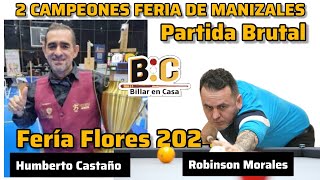 ADRENALINA PURA IMPRESIONANTE Robinson Morales vs Humberto Castaño 40 Pts Feria Flores [upl. by Adnorat469]