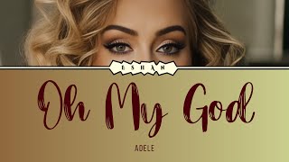 OH MY GOD I ADELE [upl. by Aremus]