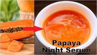 DIY Homemade Papaya Night Serum To Remove Dark SpotsPimples amp Acne scarsSuntanPigmentation [upl. by Roland]