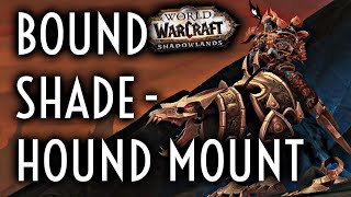 WoW Guide  Bound Shadehound  Secret [upl. by Yrogiarc755]