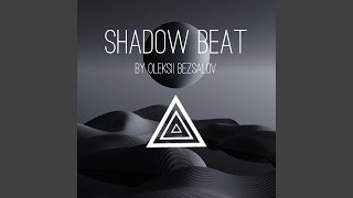 Shadow Beat [upl. by Efioa]