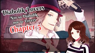 Diabolik Lovers Nor so Diabolik and nor so Lovers CH5 Visual Novel Video [upl. by Esojnauj]