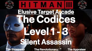 Hitman 3 Elusive Target Arcade  The Codices  Level 13  Silent Assassin [upl. by Norrabal]