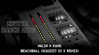 Nalin amp Kane  Beachball Xquizit DJ X Remix HQ [upl. by Oicaroh419]