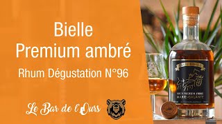 Bielle ambré premium  Rhum degustation N°96 [upl. by Garrik]