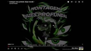 Montagem vozes profundas ultra slowed 11 minutes [upl. by Bixler]