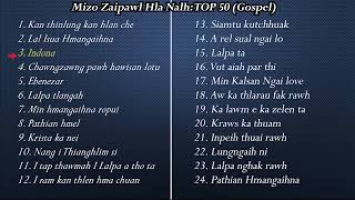 Mizo Zaipawl Hla Nalh Top 50 Gospel [upl. by Luanni297]