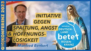 850 Orte in Deutschland beten öffentlich Rosenkranz  Manfred Benkert zur GigKonferenz 2023 [upl. by Inilahs252]