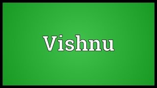 Vishnu Meaning [upl. by Samara]