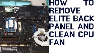 How to Remove HP Elite Book 8470p back panel and clean Fan [upl. by Dranik986]