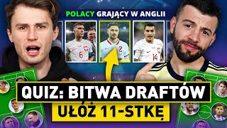 BITWA DRAFTÓW NOWY QUIZ  UŁÓŻ WŁASNĄ JEDENASTKĘ [upl. by Algar]