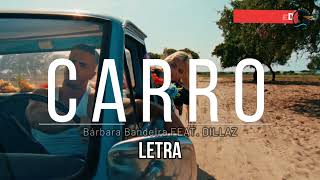 Carro  Bárbara Bandeira feat Dillaz letra [upl. by Kirstyn127]