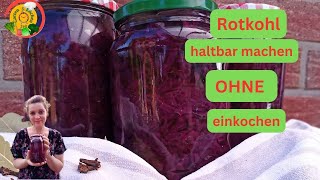 Rotkohl haltbar machenOhne einkochenPerfekt für Anfänger [upl. by Murrah]