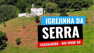 Igrejinha da serra  Rio Verde GO [upl. by Inaboy475]