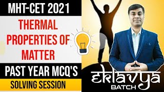 Eklavya Batch MHTCET 2021  Thermal Properties Of Matter PYQ [upl. by Roswald]