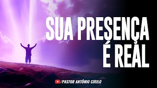 SUA PRESENÇA É REAL com letra  Louvor e Adoração Pastor Antônio Cirilo [upl. by Gnilyarg]