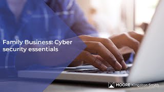 Family Business Cyber security essentials [upl. by Mendelson]