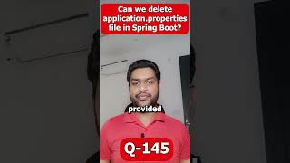 Can we delete applicationproperties file in Spring Boot java interview springboot [upl. by Sievert]