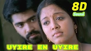 Uyire En Uyire  Thotti Jaya  8D Audio Songs HD Quality  Use Headphones  Simbhu  Harris Jayaraj [upl. by Maria47]