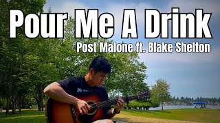 Post Malone ft Blake Shelton  Pour Me A Drink  Guitar Fingerstyle Cover [upl. by Portingale]