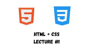 HTML  CSS Lecture 1 [upl. by Nerraf]