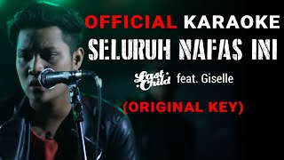 Last Child feat Giselle  Seluruh Nafas Ini Official Karaoke  Original Key [upl. by Yendyc200]