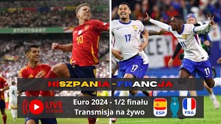 Hiszpania  Francja  Euro 2024 12 finału Na żywo Komentarz i relacja [upl. by Bower]