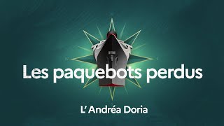 L Andrea Doria  Les paquebots perdus [upl. by Lebiram294]