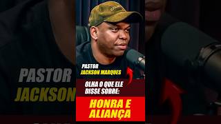 Pastor Jackson Marques Entenda o Poder da Honra e Aliança com Deus [upl. by Roots]