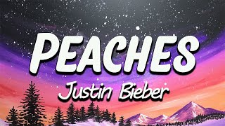 Justin Bieber  Peaches Lyrics [upl. by Alikam979]