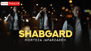 Morteza Jafarzade  Shabgard  OFFICIAL TRAILER مرتضی جعفرزاده  شبگرد [upl. by Carvey]