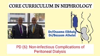 PD 6 Noninfectious Complications of Peritoneal Dialysis DrOssama Elkholy [upl. by Ahsiken437]