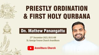 Priestly Ordination amp First Holy Qurbana  Dn Mathew Panangattu  27122021  0915 AM [upl. by Ellissa]