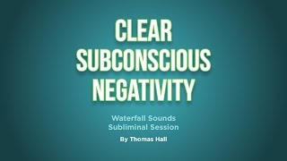 Clear Subconscious Negativity  Waterfall Sounds Subliminal Session  By Minds in Unison [upl. by Nahguav260]