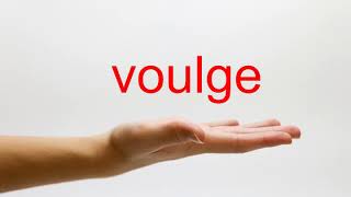 How to Pronounce voulge  American English [upl. by Philina3]