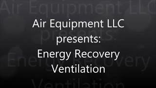 Energy Recovery Ventilation  Part 1 [upl. by Nnayllas121]