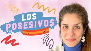 Adjetivos y Pronombres POSESIVOS en español sus Formas y sus Usos 🇪🇸 [upl. by Aidni]