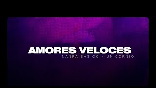 Nanpa Básico  Amores Veloces Concept Videolyric [upl. by Hephzipah]