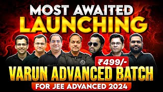 Launching Most Awaited VARUN Batch for JEE Advanced 2024 🔥 [upl. by Lodnar125]