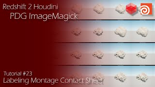 Redshift 2 Houdini  Tutorial 23  ImageMagick amp PDG  Labeled Contact Sheets [upl. by Bernette322]