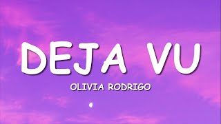 Olivia Rodrigo  deja vu Lyrics [upl. by Zaneta]