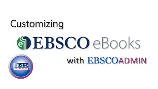 eBook Administration using EBSCOadmin  Tutorial [upl. by Ysiad]