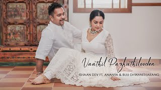 Vaathil Pazhuthilooden  ishaandev feat Ananya amp Biju Dhwani Tharang [upl. by Hamas]