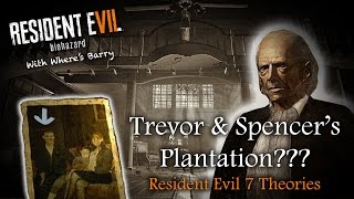 RESIDENT EVIL 7  OSWELL SPENCER amp GEORGE TREVOR  RE7 Theories [upl. by Gora605]