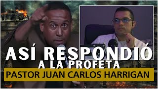 🔴​ ASÍ RESPONDIÓ A LA PROFETA  PASTOR JUAN CARLOS HARRIGAN REACCIONANDO 🙏​🙏​😰​😰​ [upl. by Yajnas]