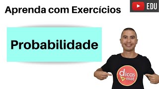 APRENDA PROBABILIDADE  EXERCÍCIOS [upl. by Stander]